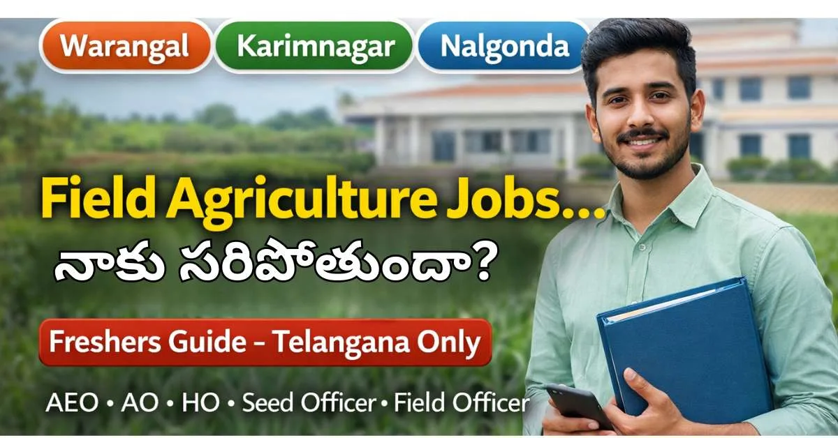 Warangal Karimnagar Nalgonda Field Agriculture Jobs freshers guide Telangana government agriculture postings